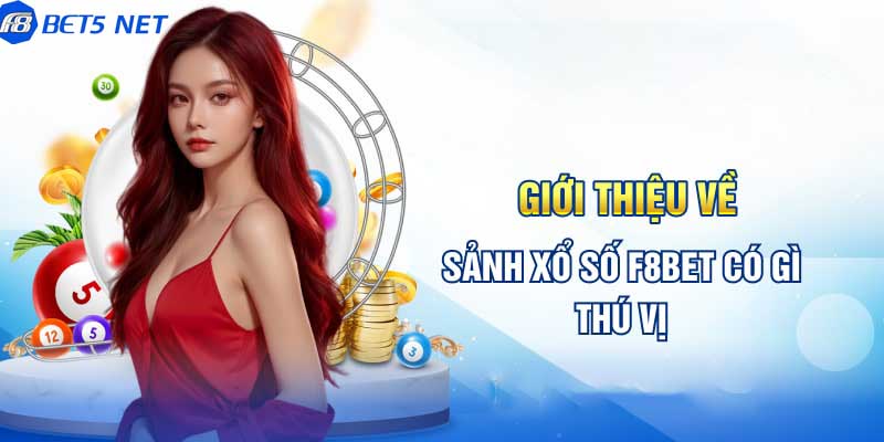 Xổ số F8BET là gì?