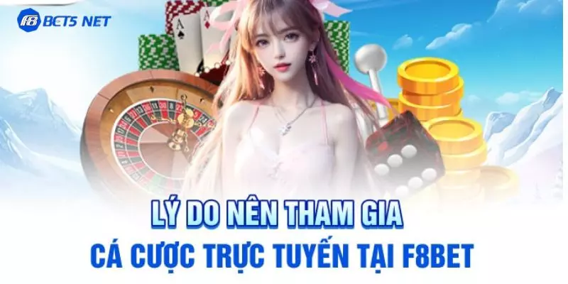 Những ưu điểm về chúng tôi F8bet