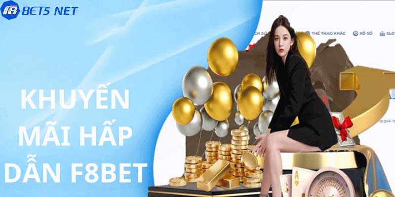 Tìm hiểu về khuyến mãi F8BET 